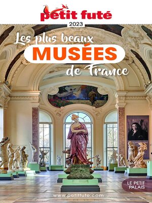 cover image of LES PLUS BEAUX MUSÉES 2023 Petit Futé